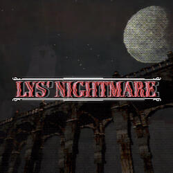 Lys' Nightmare / Academic Project